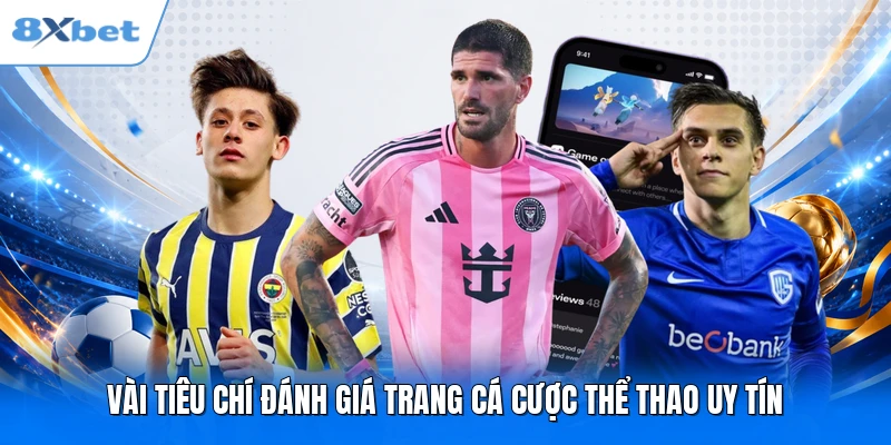 Vài tiêu chí đánh giá trang cá cược thể thao uy tín